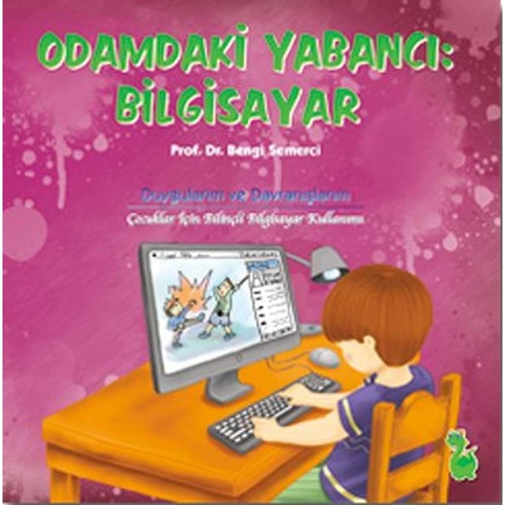 ODAMDAKİ YABANCI:BİLGİSAYAR-BENGİ SEMERCİ-YEŞİL DİNOZOR