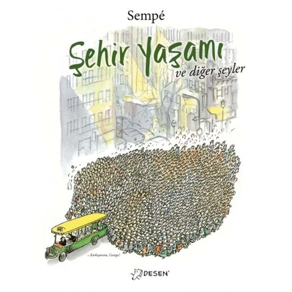 ŞEHİR YAŞAMI VE DİĞER ŞEYLER-DESEN