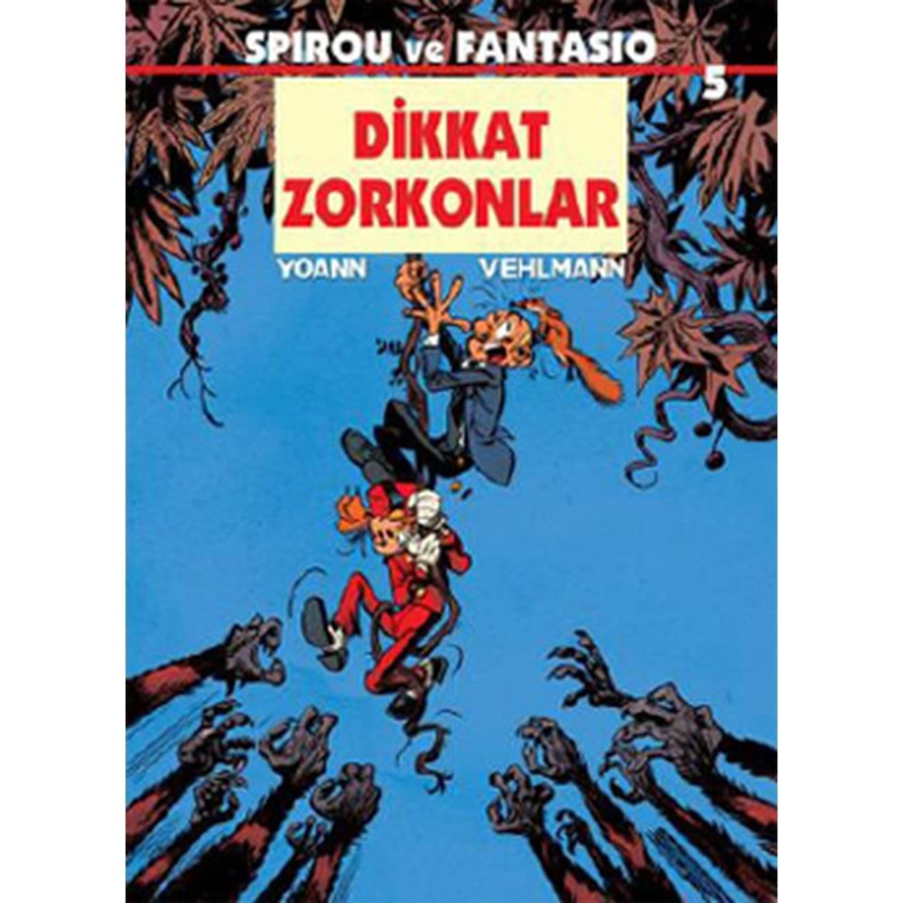 SPIROU VE FANTASIO-DİKKAT ZOKONLAR-YOANN VEHLMANN-DESEN