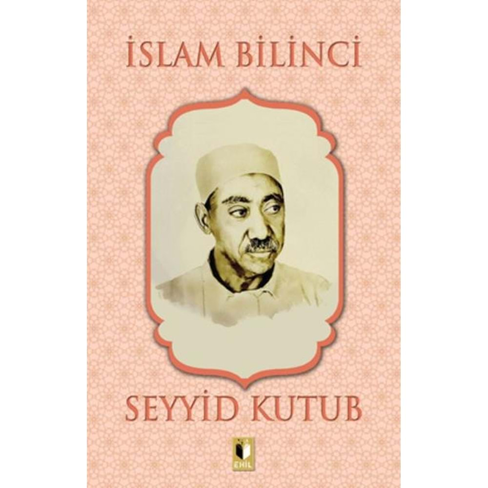 İSLAM BİLİNCİ-SEYYİD KUTUB-EHİL YAYINLARI