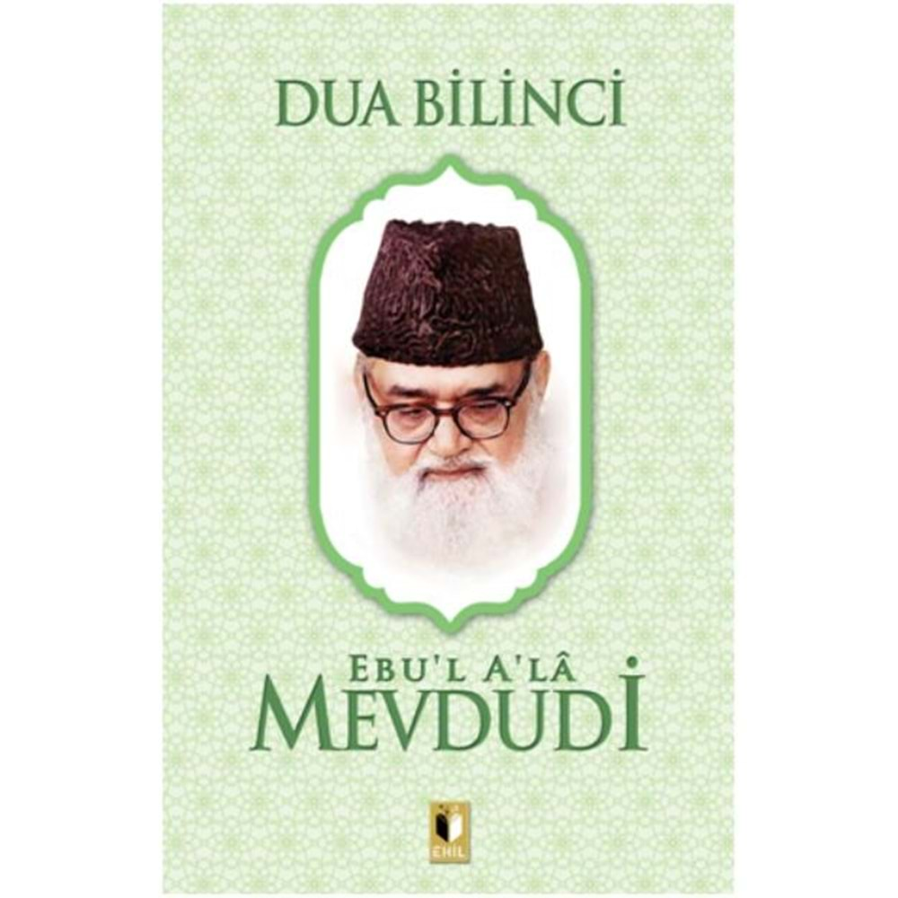 DUA BİLİNCİ-MEVDUDİ-EHİL YAYINLARI