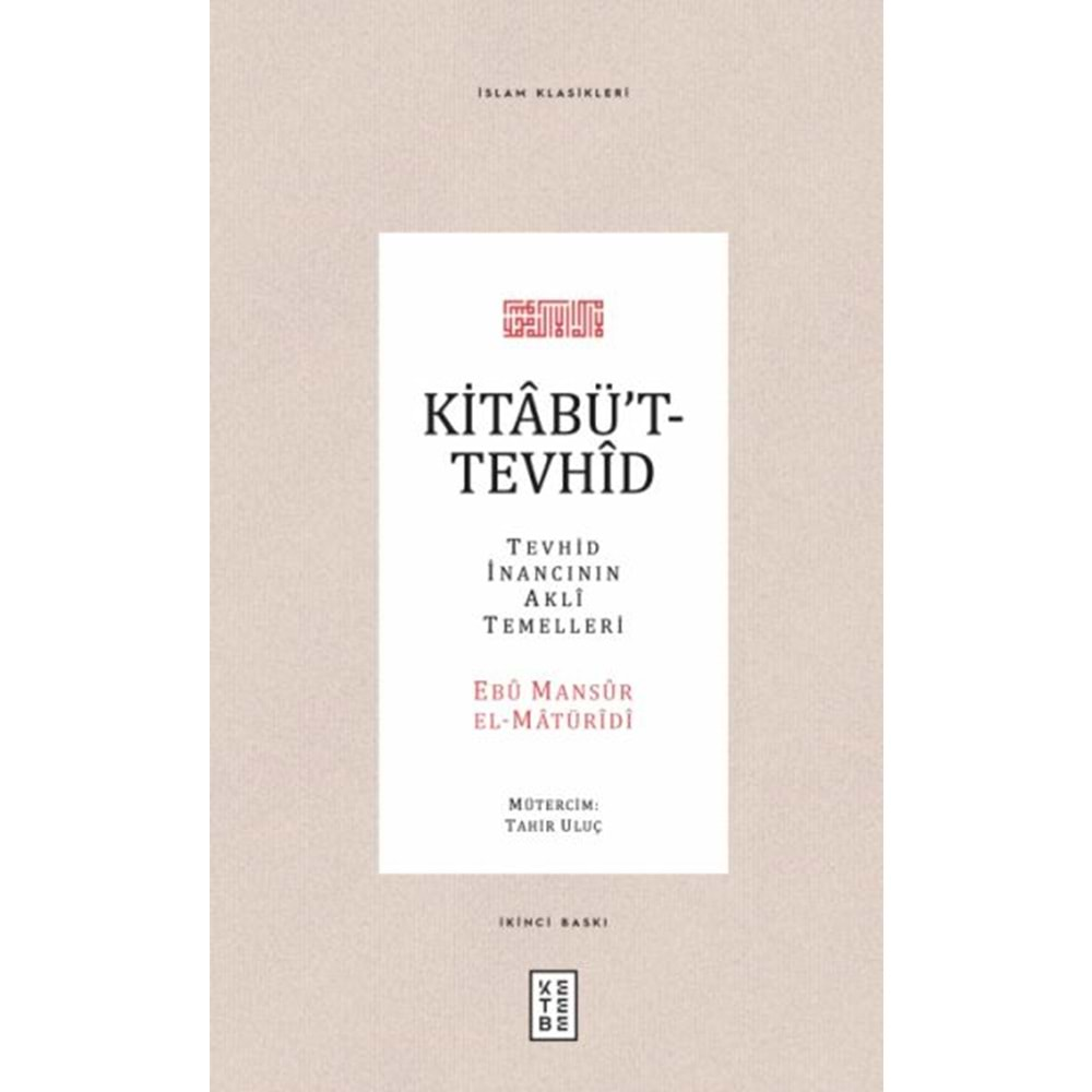 KİTABÜT TEVHİD TEVHİD İNANCININ AKLİ TEMELLERİ CİLTLİ-EBU MANSUR EL MATÜRİDİ-KETEBE YAYINLARI