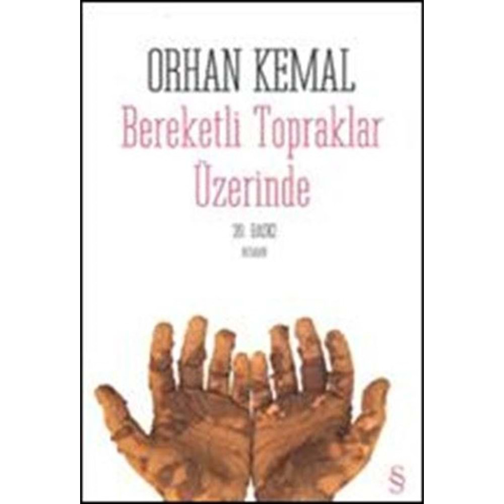 BEREKETLİ TOPRAKLAR ÜZERİNDE - ORHAN KEMAL - EVEREST YAYINLARI