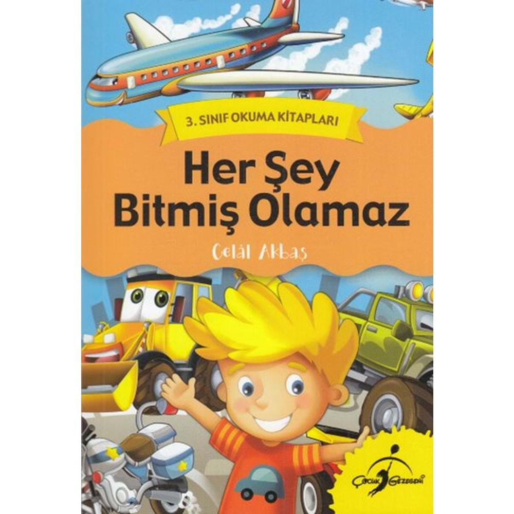 3.SINIF OKUMA KİTAPLARI HER ŞEY BİTMİŞ OLAMAZ-CELAL AKBAŞ-ÇOCUK GEZEGENİ