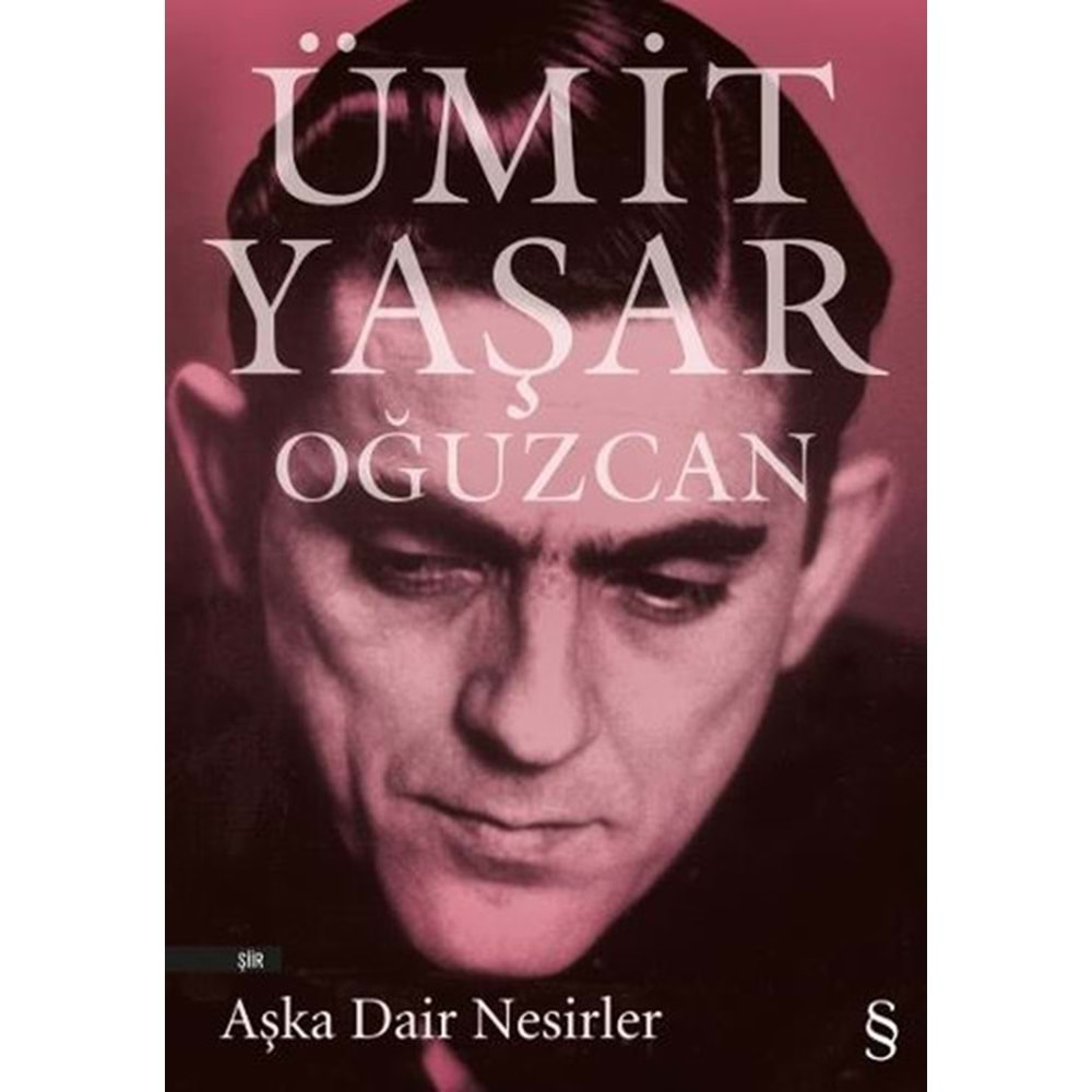 AŞKA DAİR NESİRLER - ÜMİT YAŞAR OĞUZCAN - EVEREST YAYINLARI