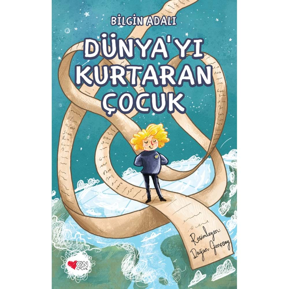 DÜNYAYI KURTARAN ÇOCUK-BİLGİN ADALI-CAN ÇOCUK YAYINLARI