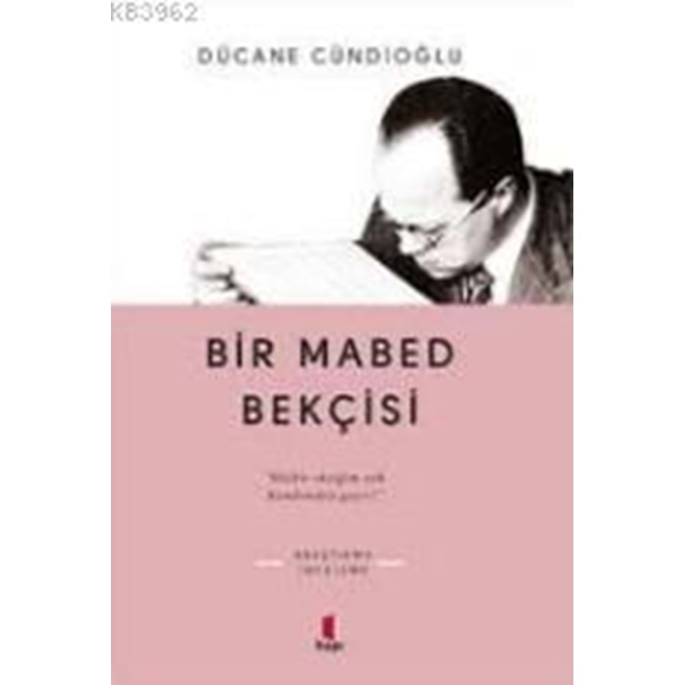 BİR MABED BEKÇİSİ-DÜCANE CÜNDİOĞLU-KAPI YAYINLARI