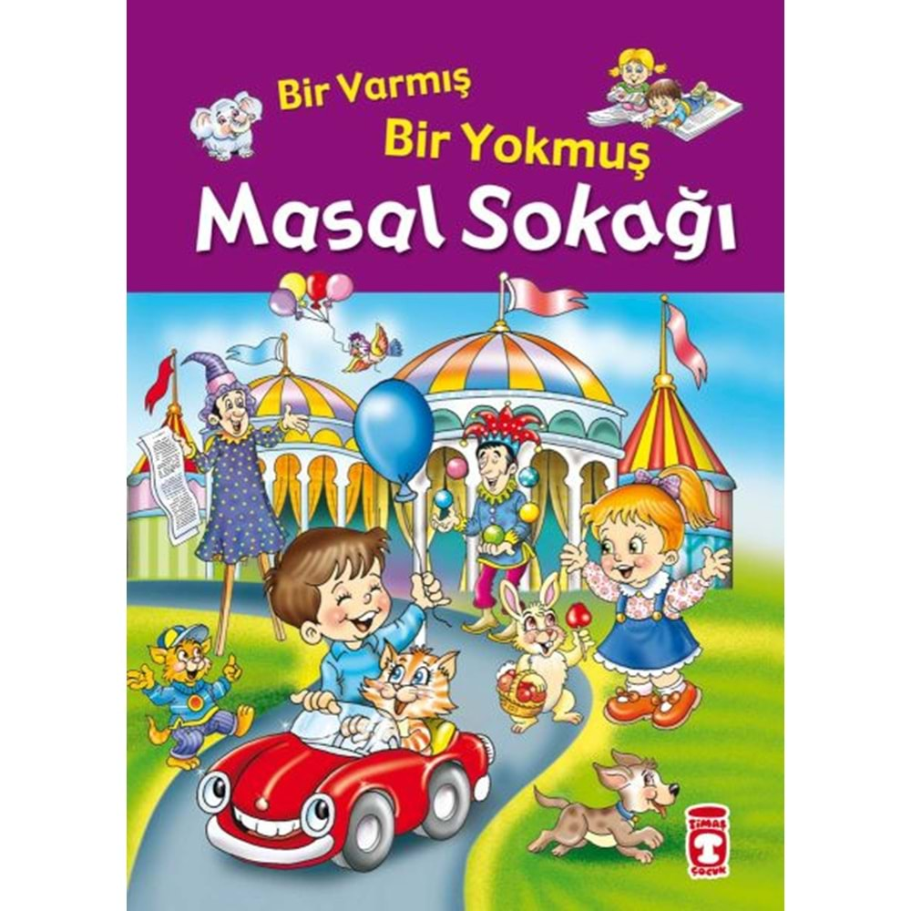 BİR VARMIŞ BİR YOKMUŞ MASAL SOKAĞI (FLEKSİ CİLT)-İNCİ CEREN-TİMAŞ ÇOCUK