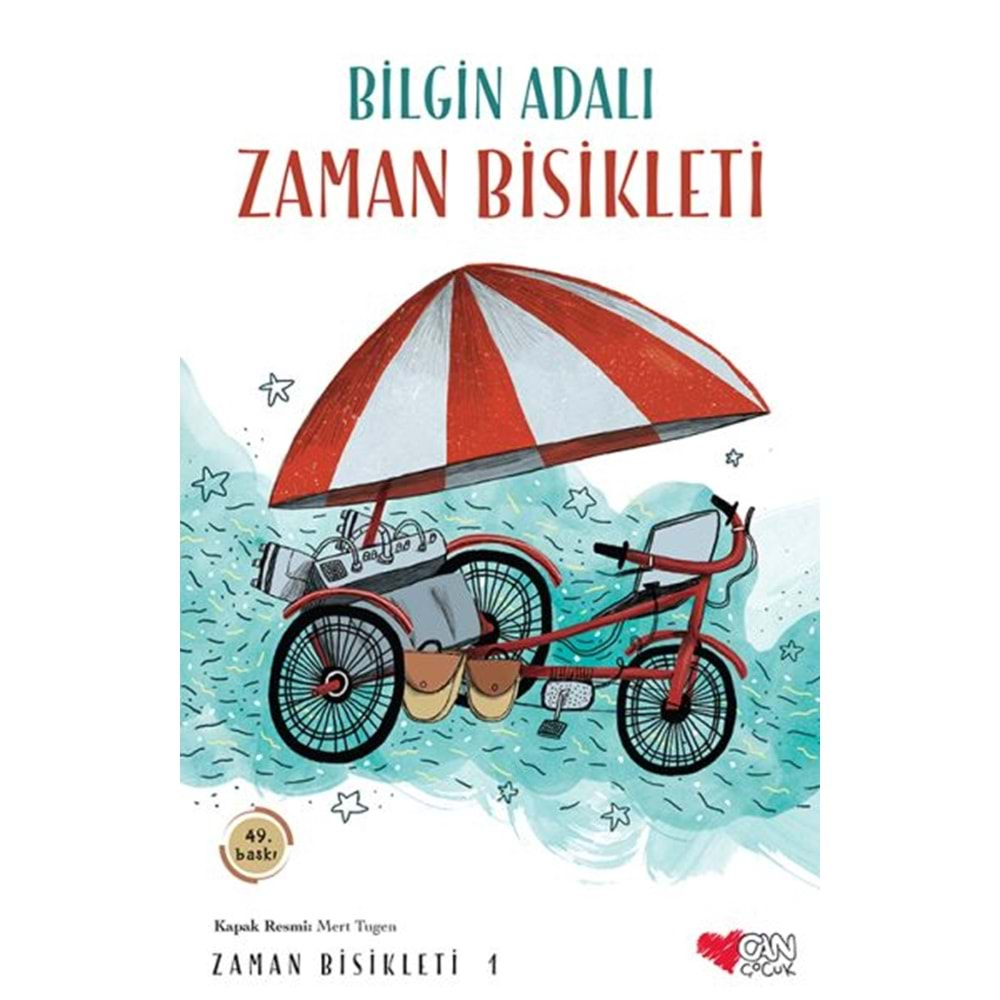 ZAMAN BİSİKLETİ 1- ZAMAN BİSİKLETİ-BİLGİN ADALI-CAN YAYINLARI