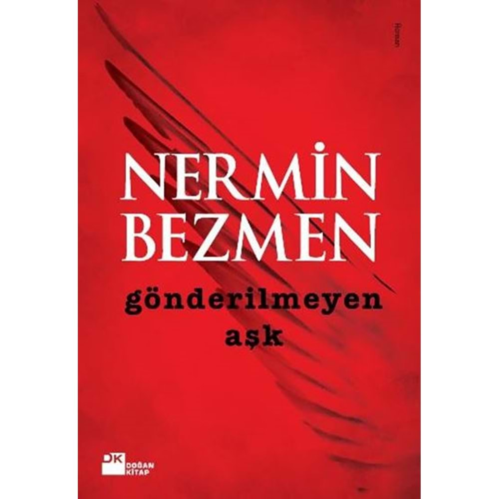 GÖNDERİLMEYEN AŞK NERMİN BEZMEN DOĞAN