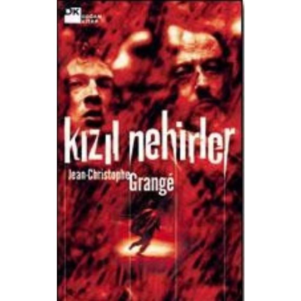 KIZIL NEHİRLER J.C.GRANGE DOĞAN