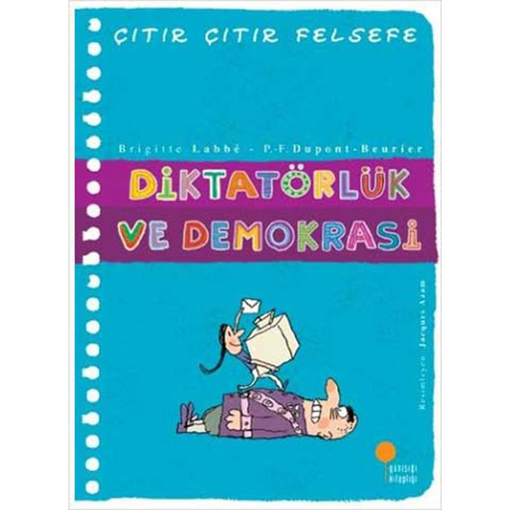 ÇITIR ÇITIR FELSEFE-DİKTATÖRLÜK VE DEMOKRASİ-GÜNIŞIĞI YAY.