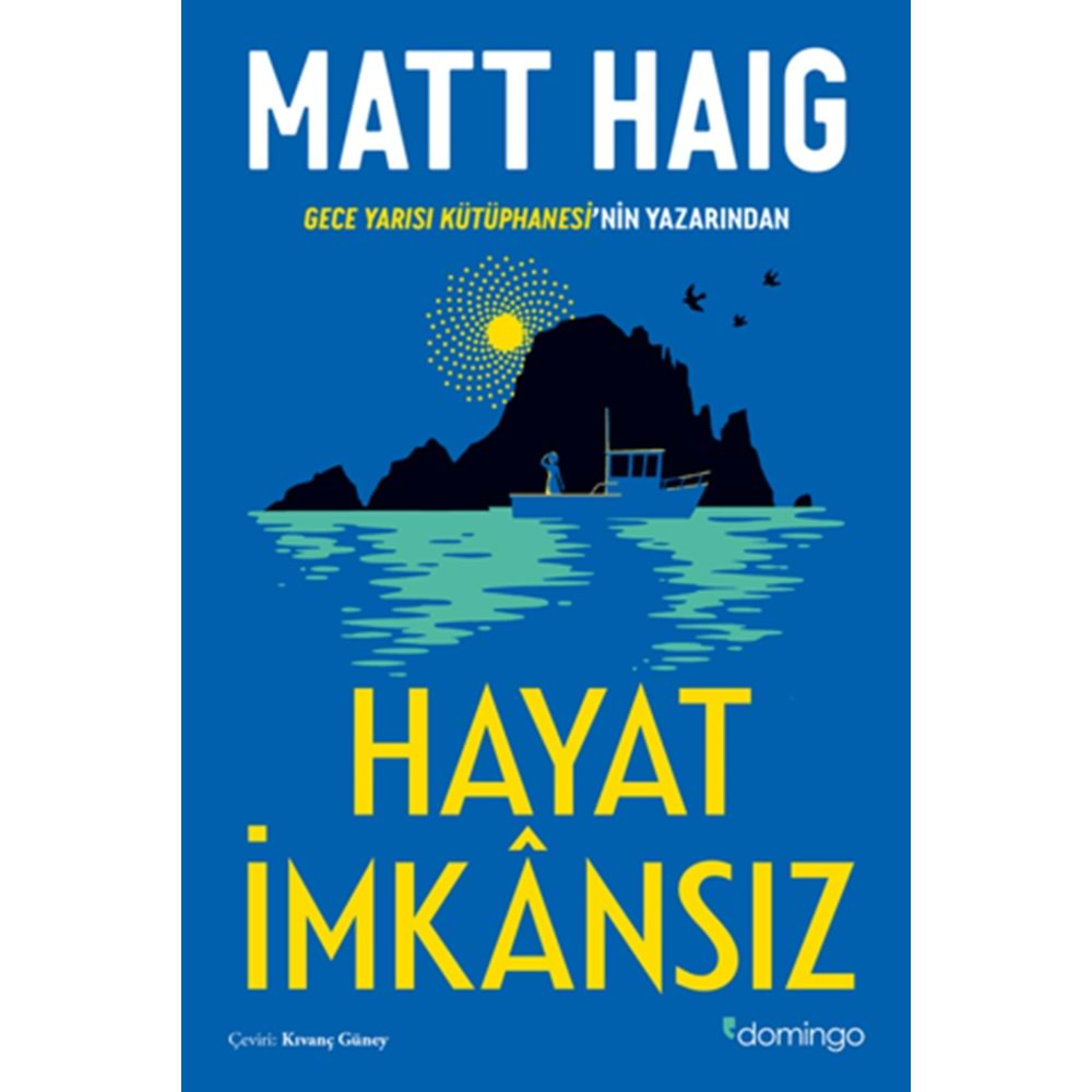 HAYAT İMKANSIZ-MATT HAIG-DOMİNGO YAYINEVİ