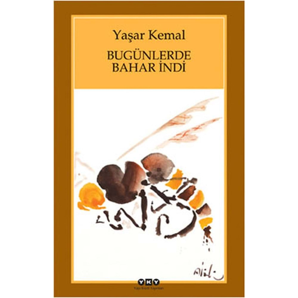 BUGÜNLERDE BAHAR İNDİ YAŞAR KEMAL YKY