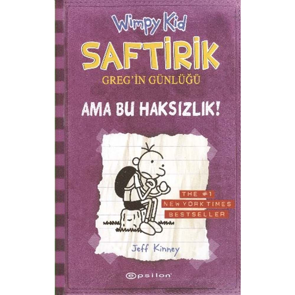 SAFTİRİK GREGİN GÜNLÜĞÜ 5 AMA BU HAKSIZLIK J.KİNNEY EPSİLON