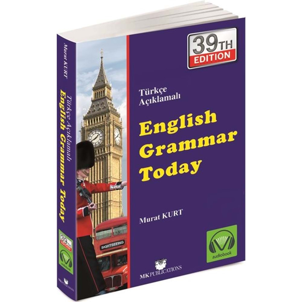 ENGLISH GRAMMAR TODAY TÜRKÇE AÇIKLAMALI-MURAT KURT-MKPUBLICATIONS