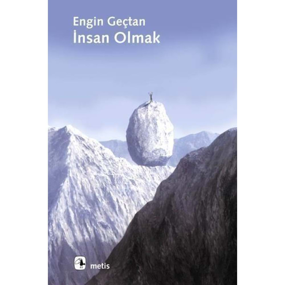 İNSAN OLMAK-ENGİN GEÇTAN-METİS YAYINLARI