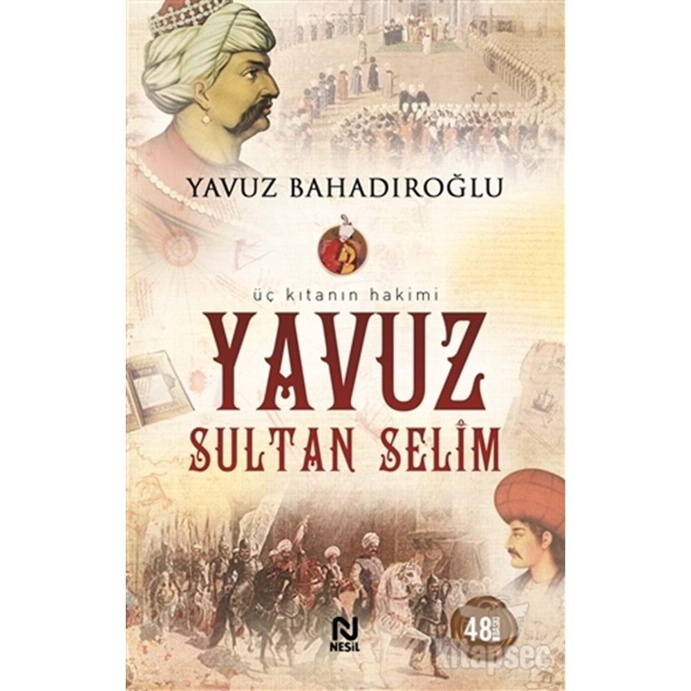 YAVUZ SULTAN SELİM YAVUZ BAHADIROĞLU NESİL