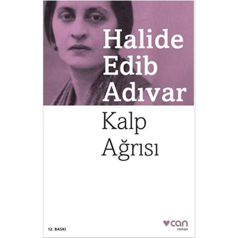 KALP AĞRISI-HALİDE EDİB ADIVAR -CAN YAYINLARI