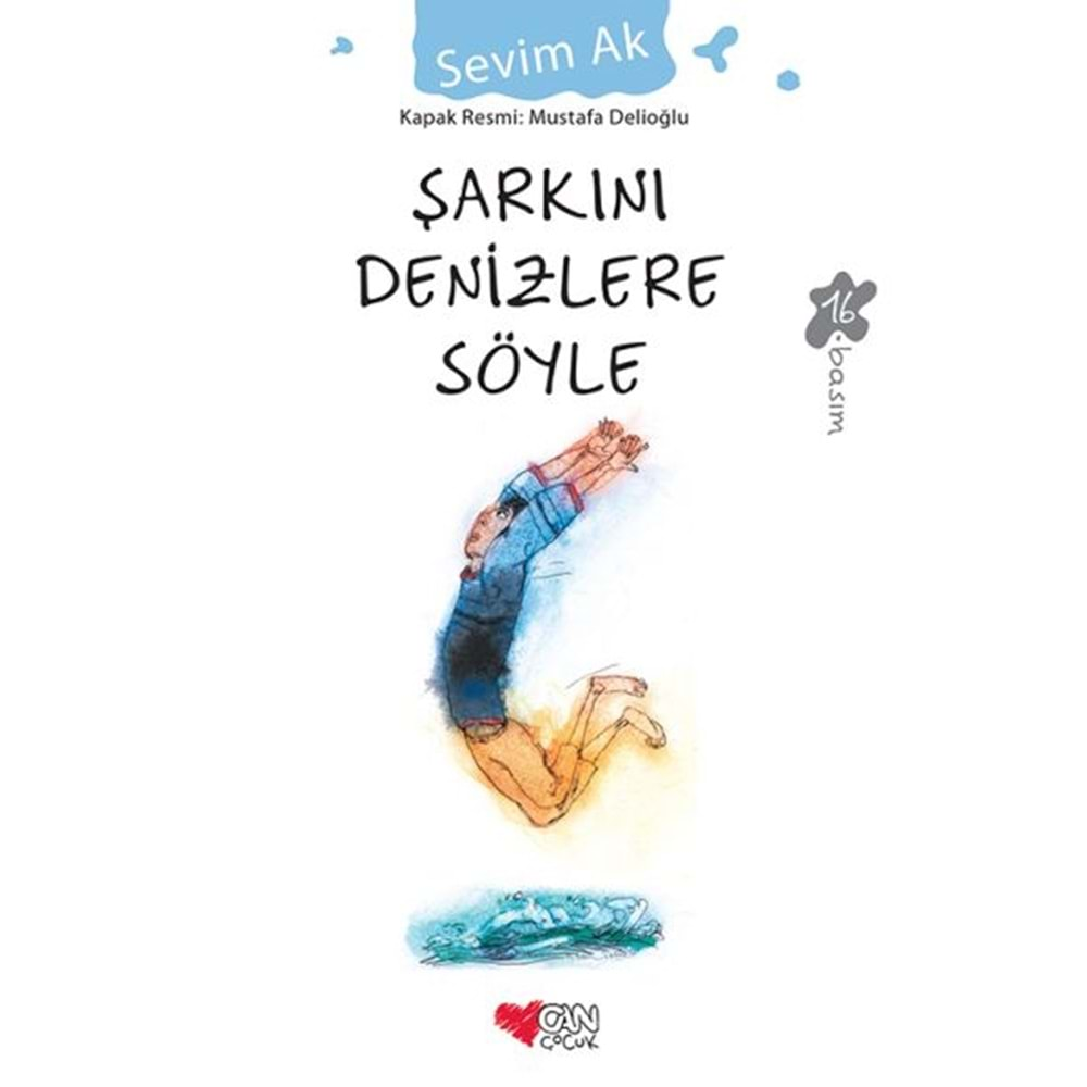 ŞARKINI DENİZLERE SÖYLE SEVİM AK/ CAN ÇOCUK YAYINLARI