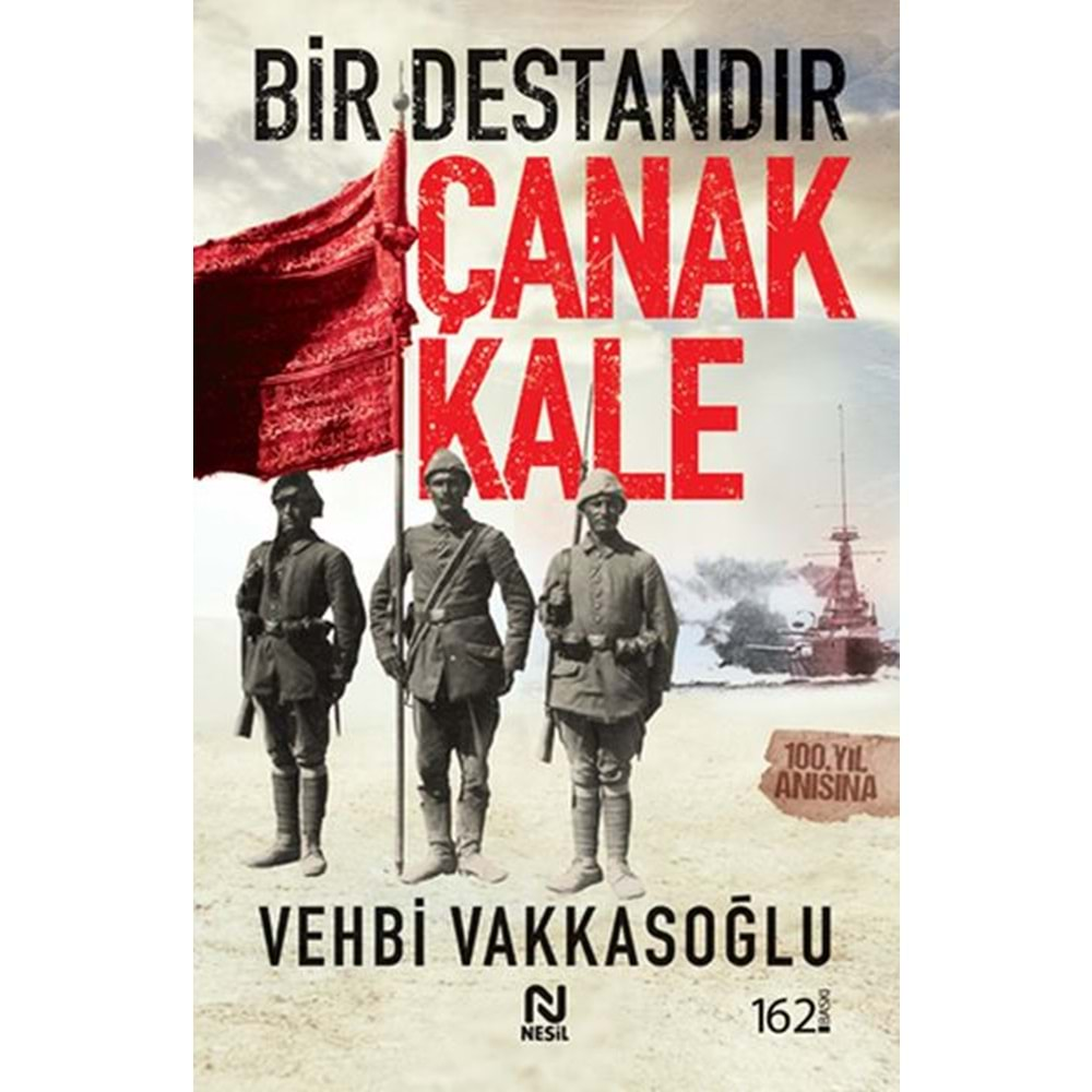 BİR DESTANDIR ÇANAKKALE-VEHBİ VAKKASOĞLU-NESİL YAYINLARI