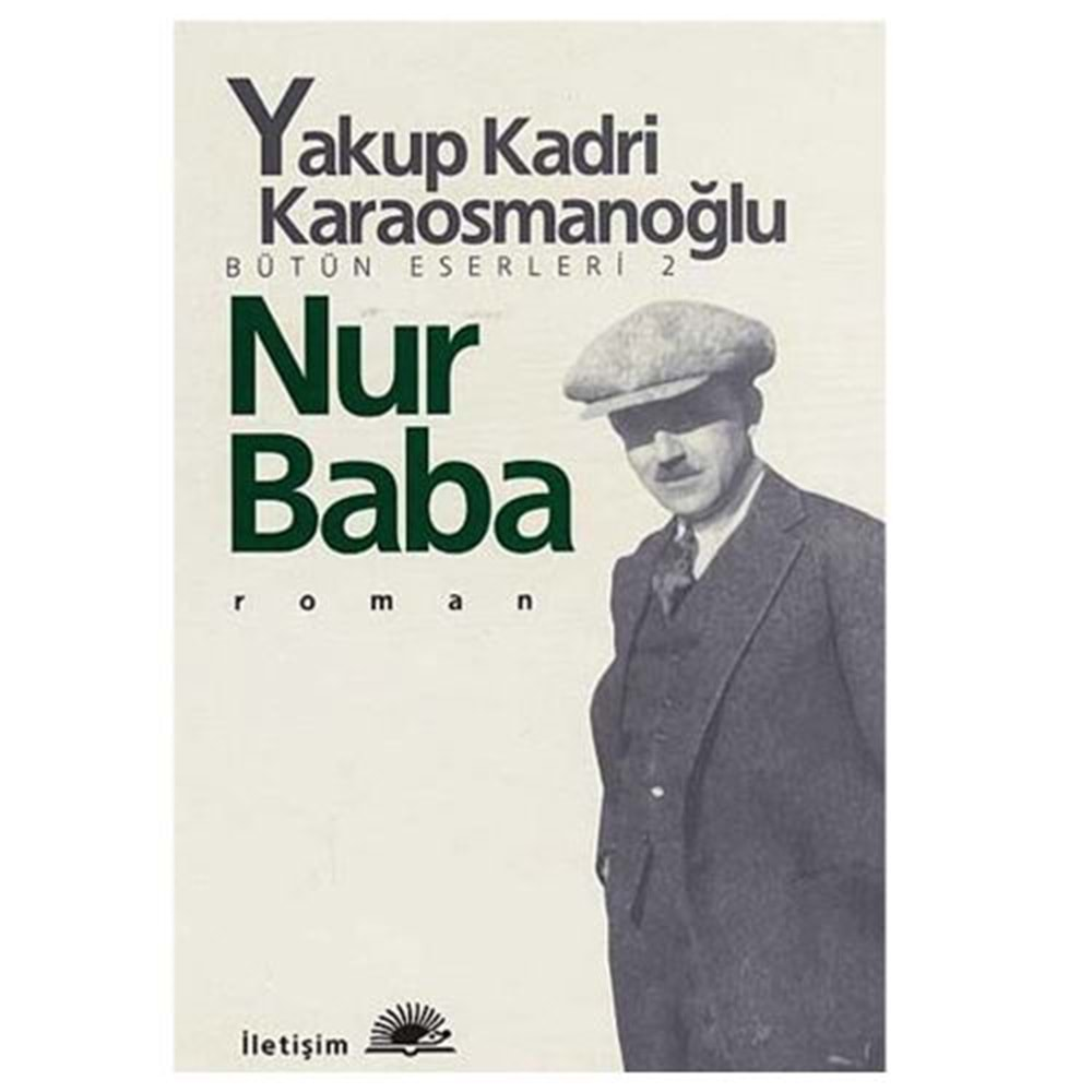 NUR BABA - YAKUP KADRİ KARAOSMANOĞLU - İLETİŞİM YAY.