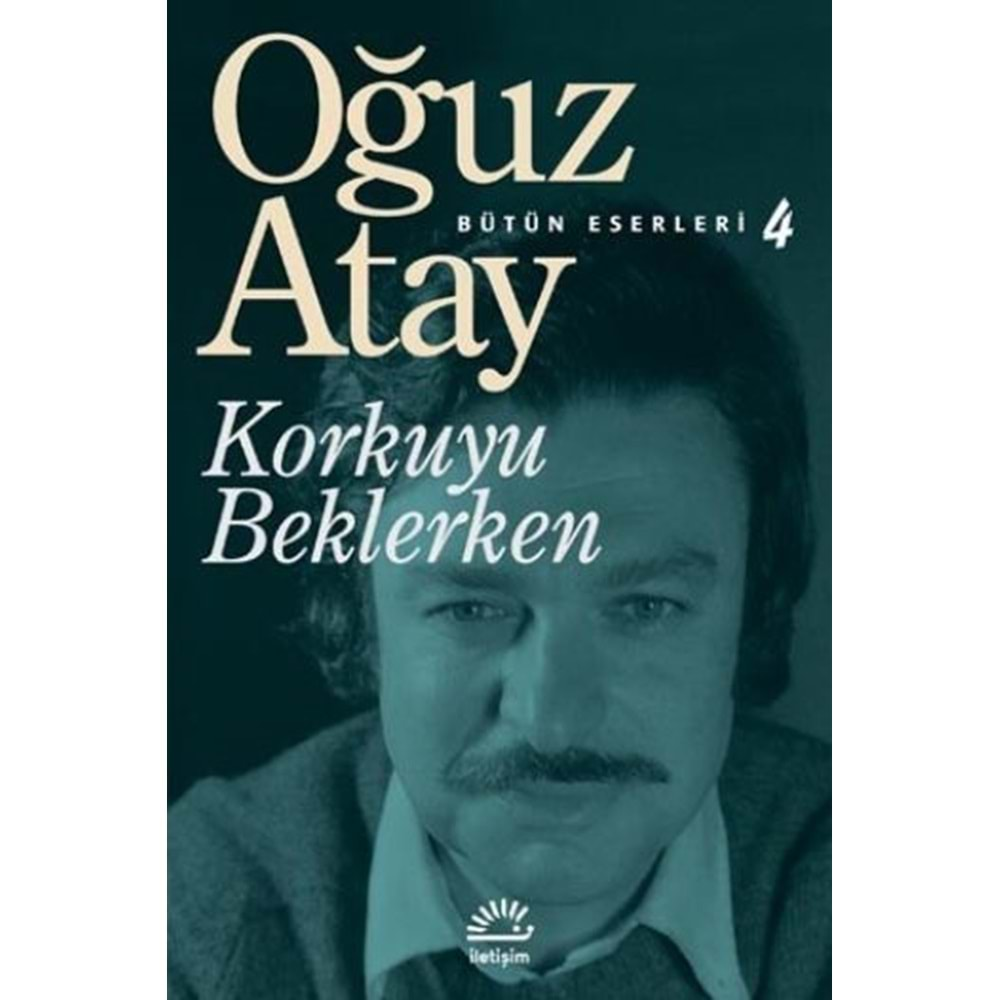 KORKUYU BEKLERKEN- OĞUZ ATAY- İLETİŞİM