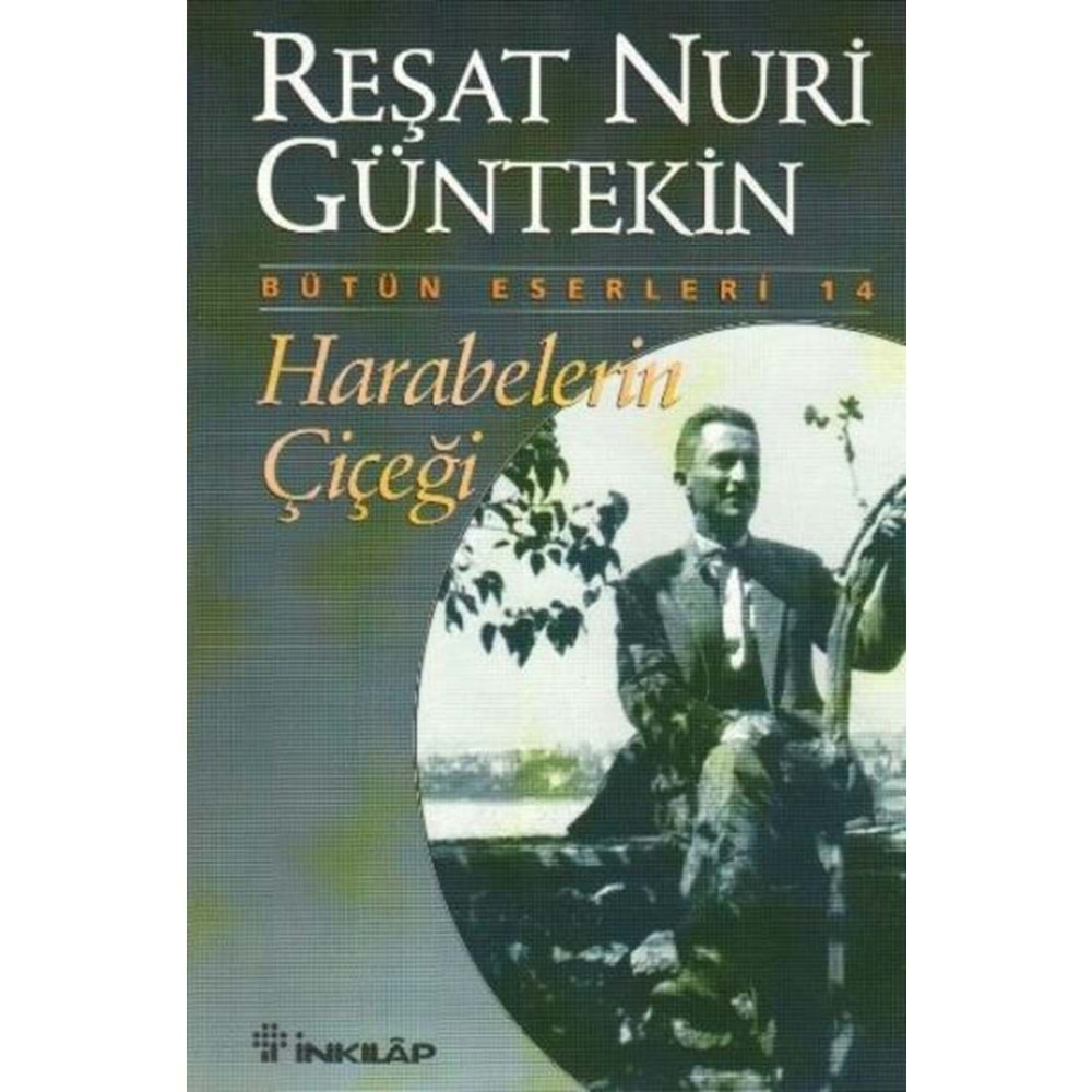 HARABELERİN ÇİÇEĞİ- REŞAT NURİ GÜNTEKİN- İNKILAP