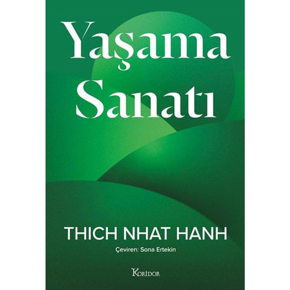 YAŞAMA SANATI-THICH NHAT HANH-KORİDOR