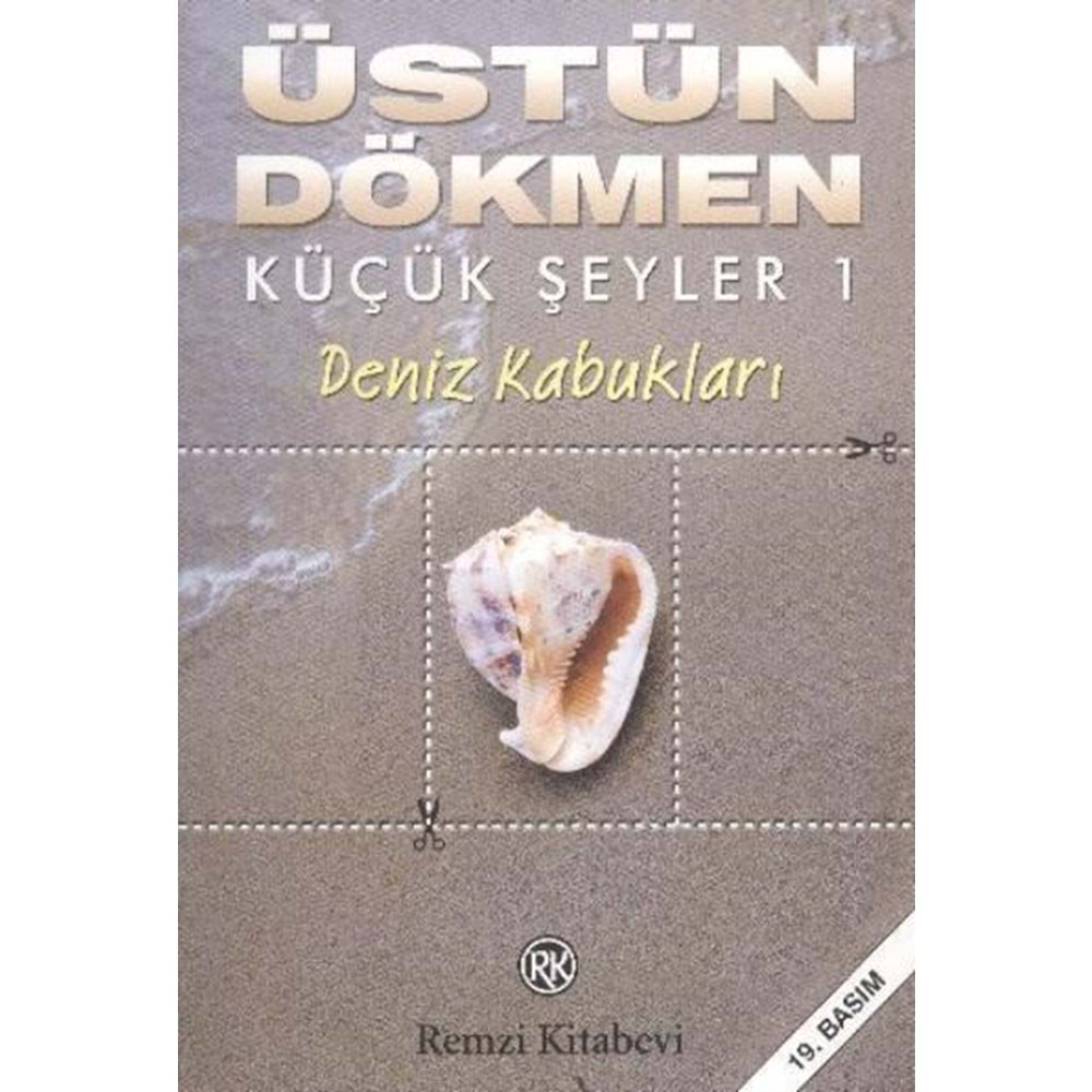 KÜÇÜK ŞEYLER 1-ÜSTÜN DÖKMEN-REMZİ KİTABEVİ