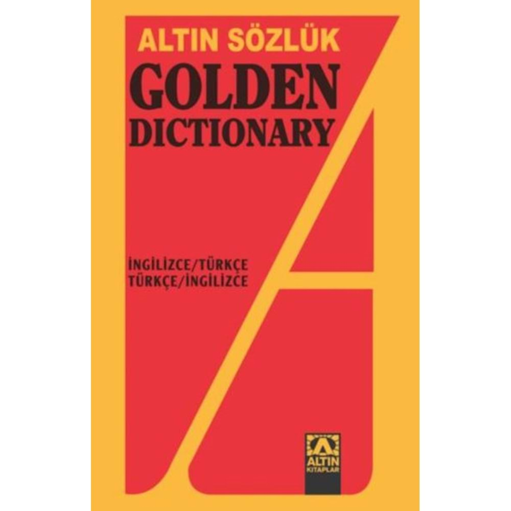 ALTIN SÖZLÜK GOLDEN DİCTİONARY İNGİLİZCE-TÜRKÇE / TÜRKÇE - İNGİLİZCE DÖNÜŞÜMLÜ