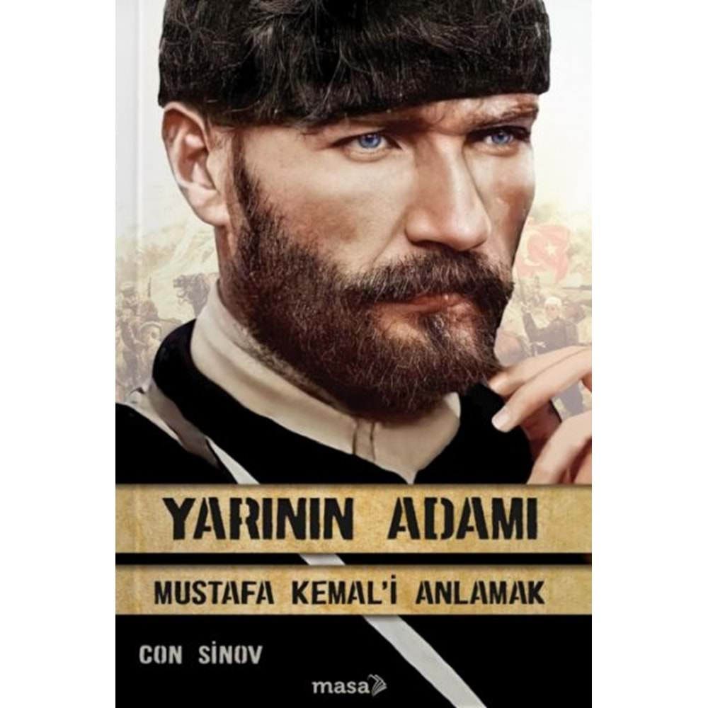 YARININ ADAMI MUSTAFA KEMALİ ANLAMAK-CON SINOV-MASA KİTAP