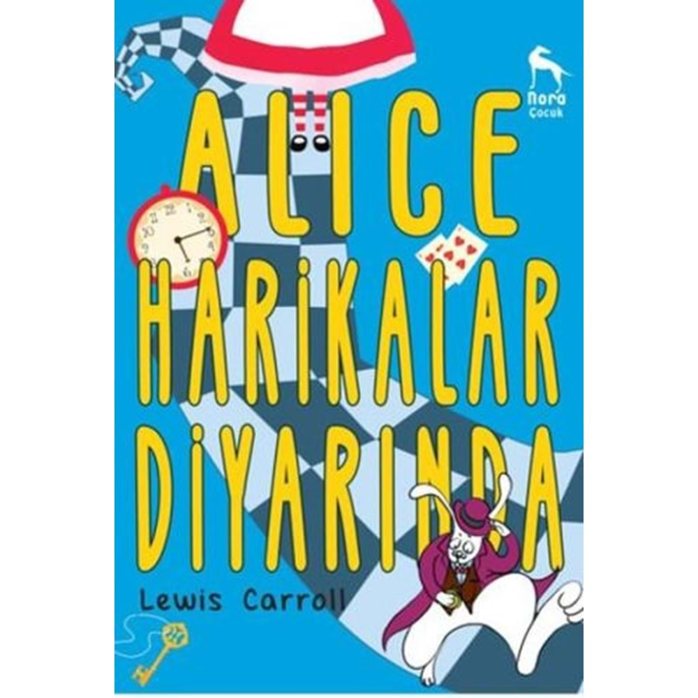 ALİCE HARİKALAR DİYARINDA-LEWİS CARROLL-NORA KİTAP