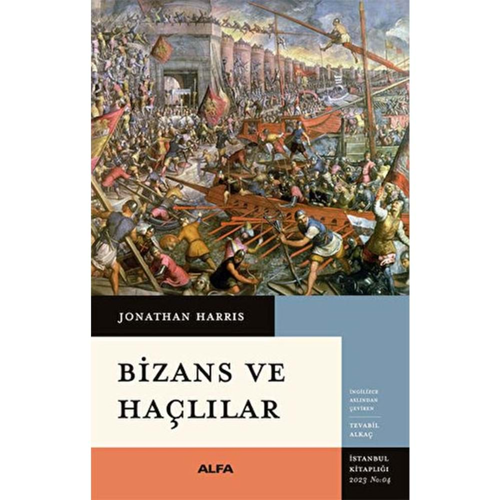 BİZANS VE HAÇLILAR-JONATHAN HARRIS-ALFA YAYINLARI