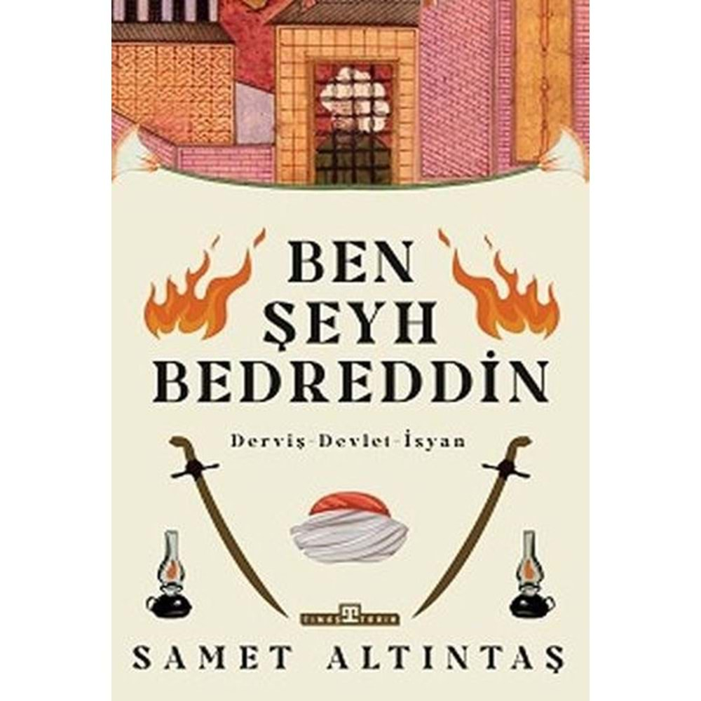 BEN ŞEYH BEDREDDİN-SAMET ALTINTAŞ-TİMAŞ YAYINLARI