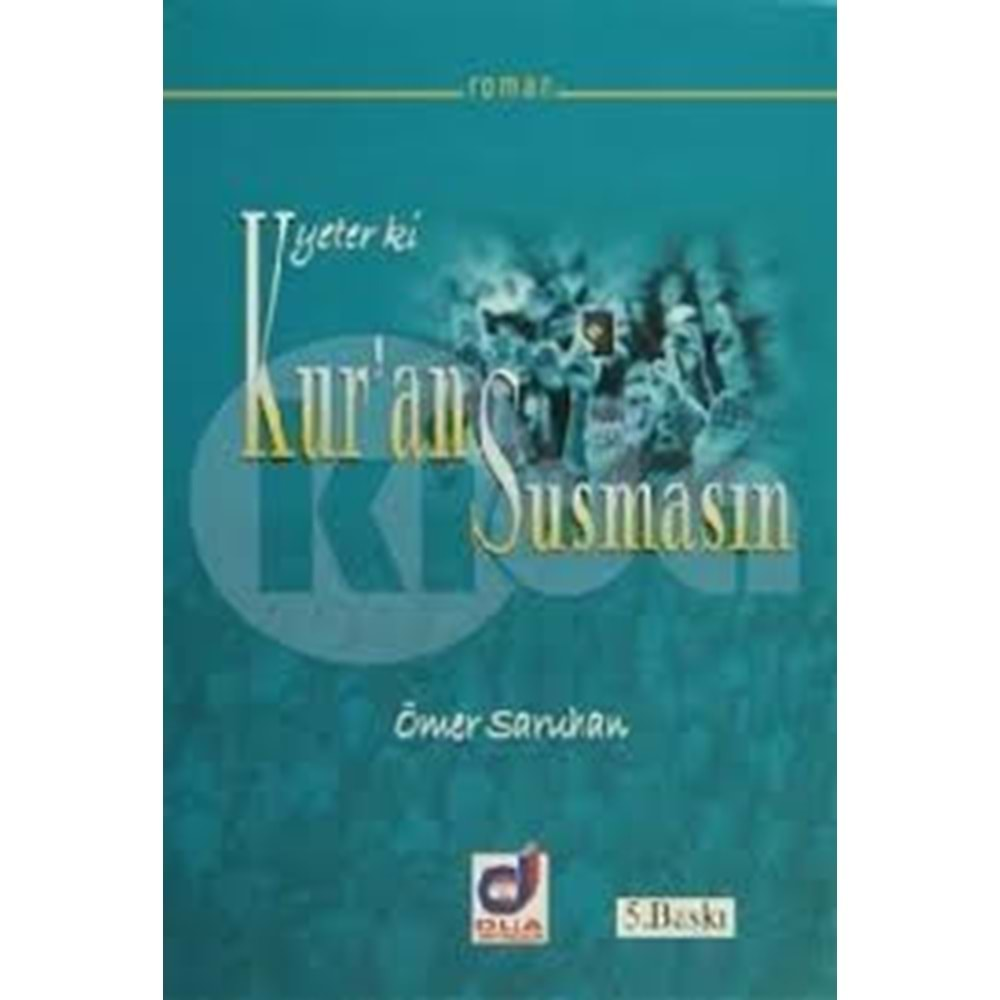 YETERKİ KURAN SUSMASIN- ÖMER SARUHAN- DUA