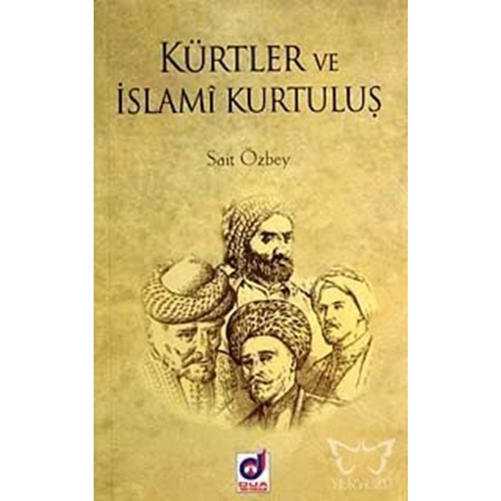 KÜRTLER VE İSLAMİ KURTULUŞ SAİT ÖZBAY DUA