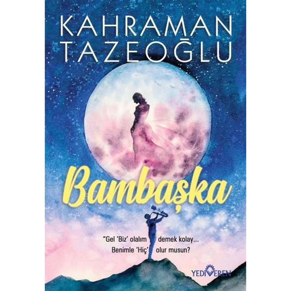 BAMBAŞKA - KAHRAMAN TAZEOĞLU -YEDİVEREN YAYINLARI