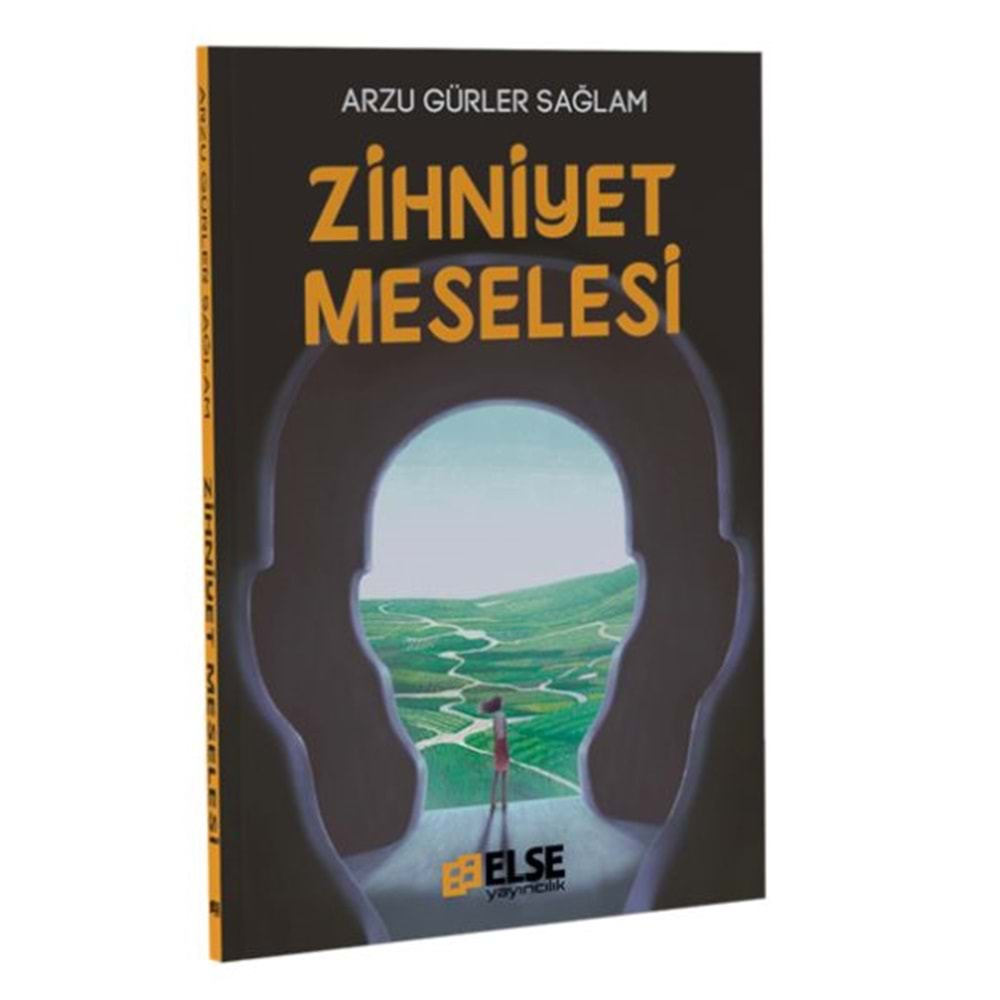 ZİHNİYET MESELESİ-ARZU GÜRLER SAĞLAM-ELSE YAYINCILIK