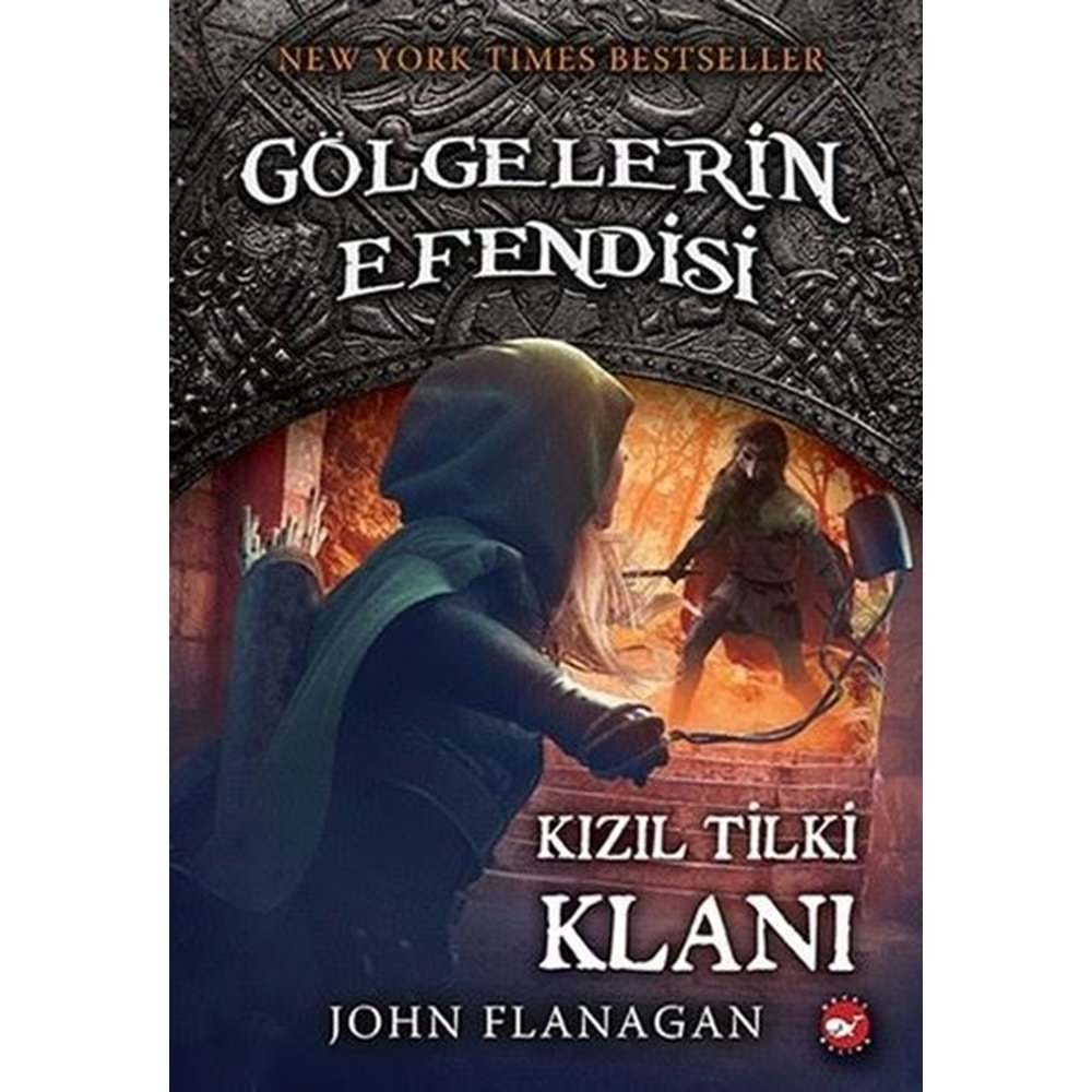 GÖLGELERİN EFENDİSİ-13 KIZIL TİLKİ KLANI-JOHN FLANAGAN-BEYAZ BALİNA