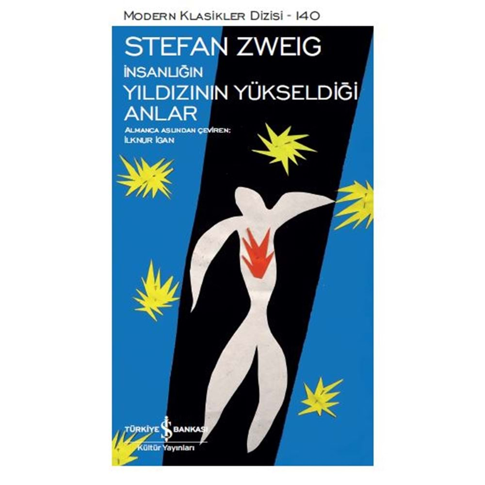 İNSANLIĞIN YILDIZININ YÜKSELDİĞİ ANLAR-STEFAN ZWEIG-İŞ BANKASI