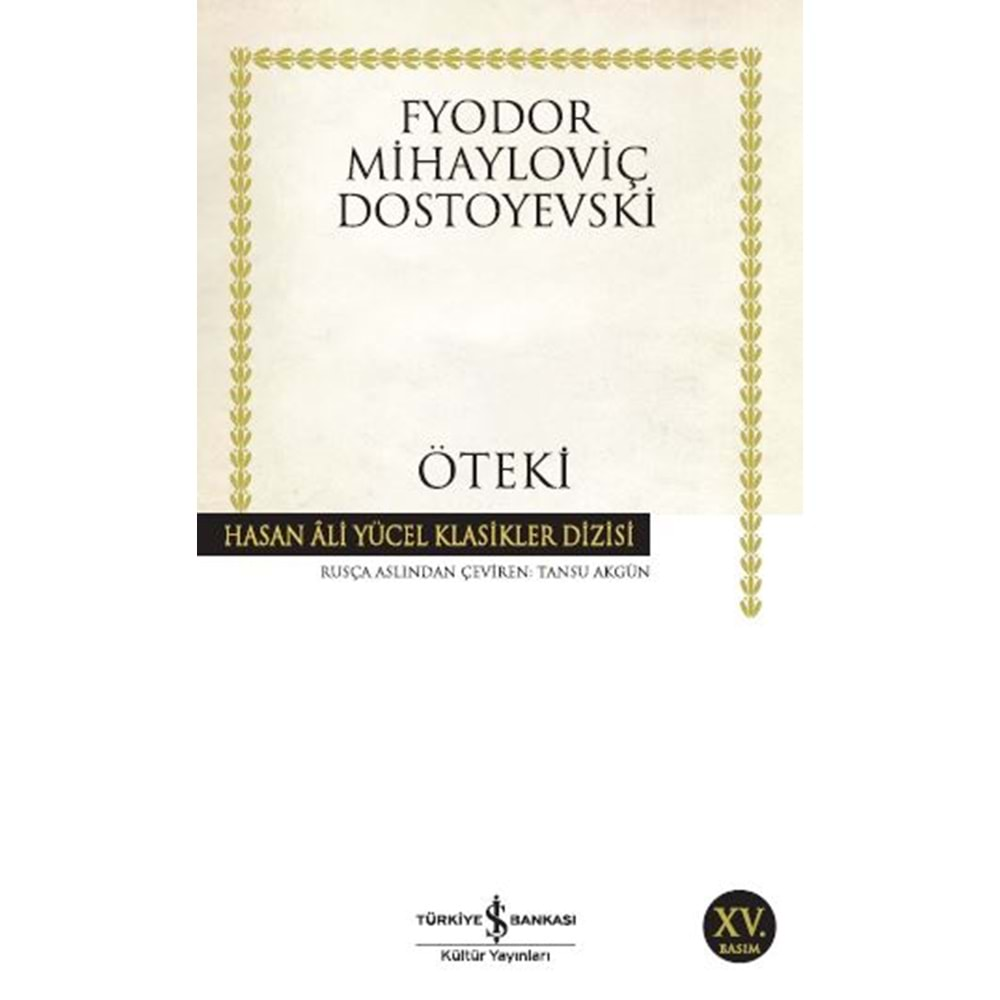 ÖTEKİ-FYODOR MHAYLOVİÇ DOSTOYEVSKİ-İŞ BANKASI