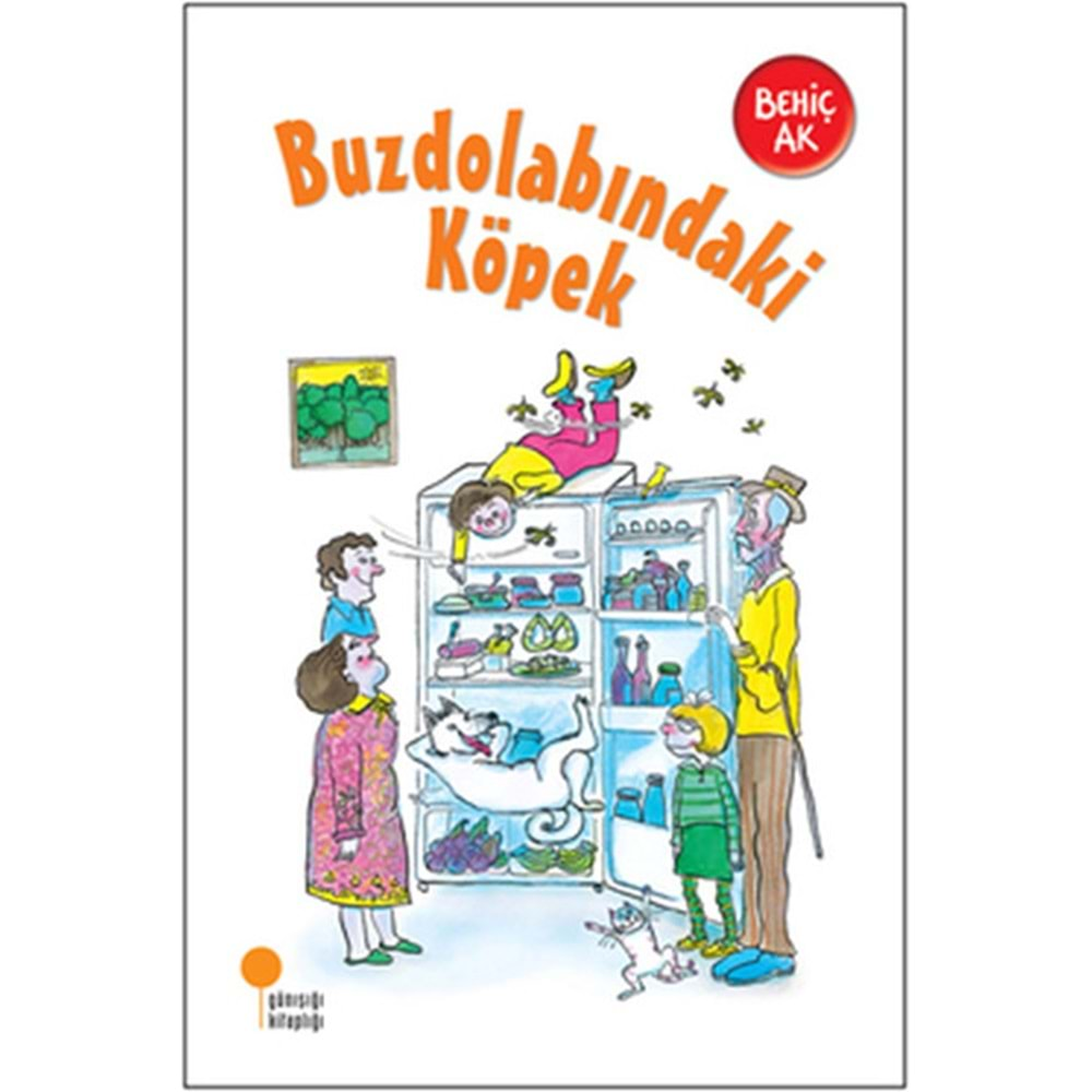 BUZDOLABINDAKİ KÖPEK-BEHİÇ AK-GÜNIŞIĞI KİTAPLIĞI