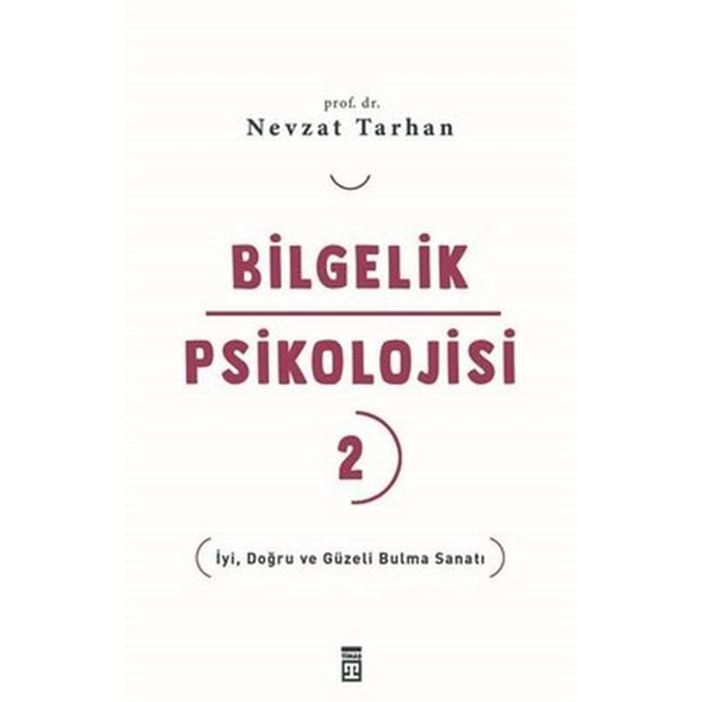 BİLGELİK PSİKOLOJİSİ 2-NEVZAT TARHAN-TİMAŞ YAYINLARI