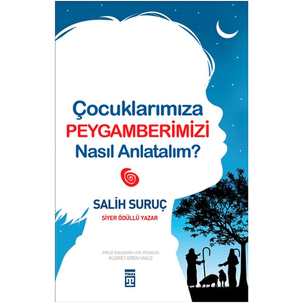 ÇOCUKLARIMIZA PEYGAMBERİMİZİ NASIL ANLATALIM SALİH SURUÇ TİMAŞ