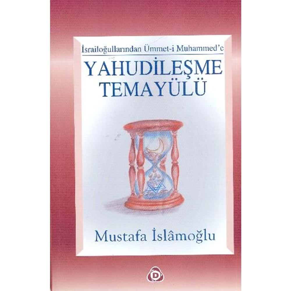 YAHUDİLEŞME TEMAYÜLÜ M.İSLAMOĞLU DÜŞÜN YAY.