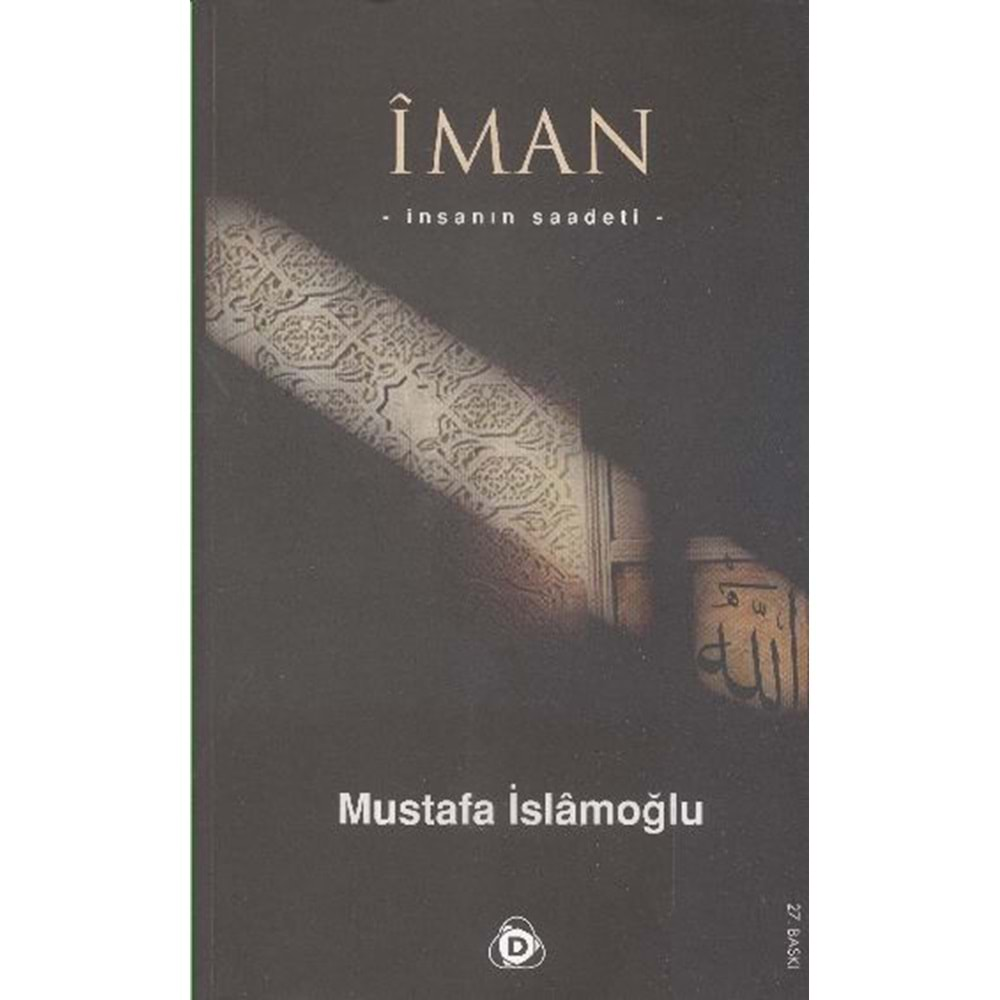 İMAN İNSANIN SAADETİ MUSTAFA İSLAMOĞLU DÜŞÜN YAY