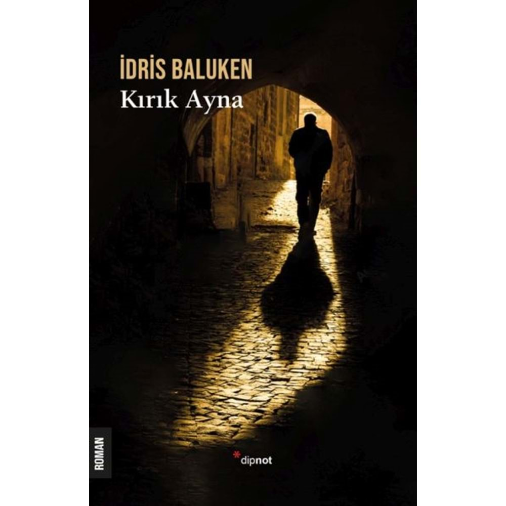 KIRIK AYNA-İDRİS BALUKEN-DİPNOT YAYINLARI