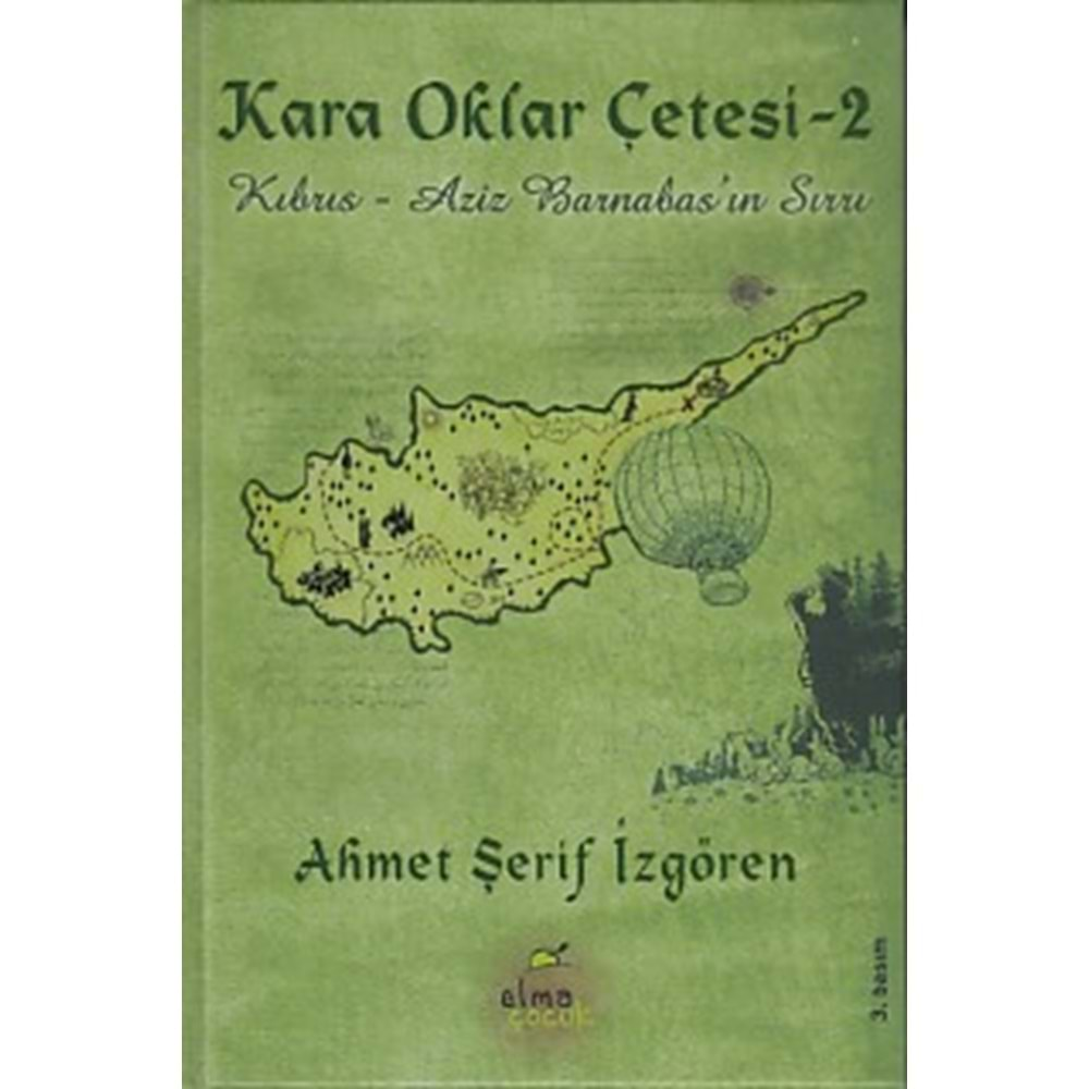 KARA OKLAR ÇETESİ 2:KIBRIS-AZİZ BARNABASIN SIRRI-AHMET ŞERİF İZGÖREN-ELMA