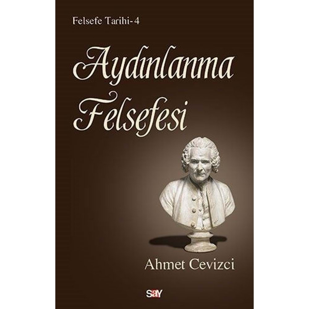 AYDINLANMA FELSEFESİ TARİHİ - AHMET CEVİZCİ - SAY